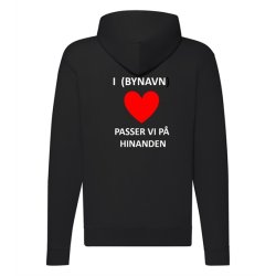 Hoodie med tryk - i (bynavn) passer vi p� hinanden
